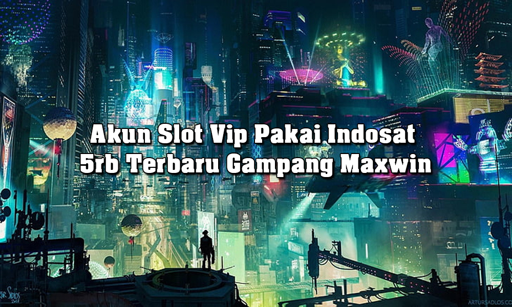 Akun Slot Vip